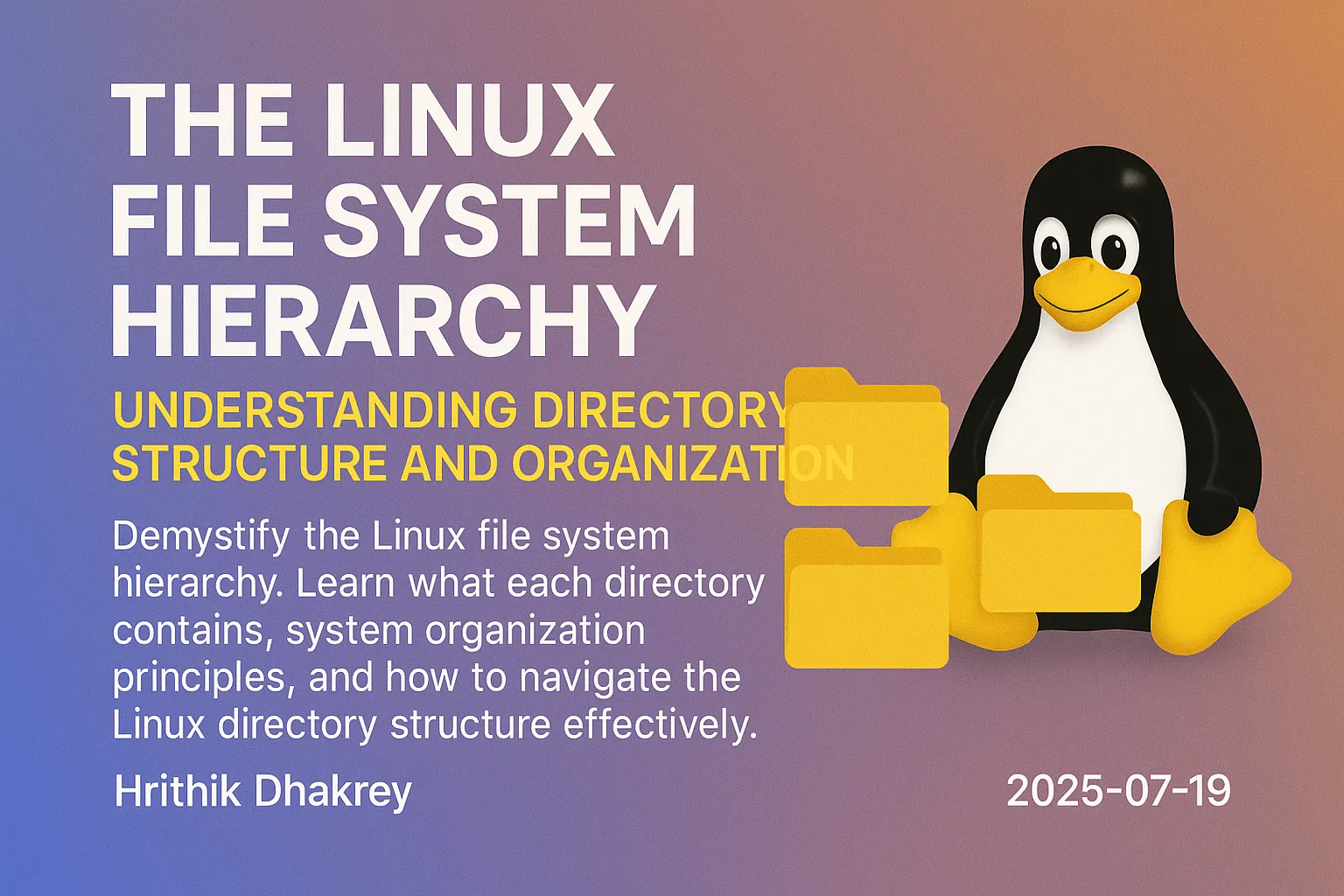 The Linux File System Hierarchy: Understanding Directory Structure and Organization