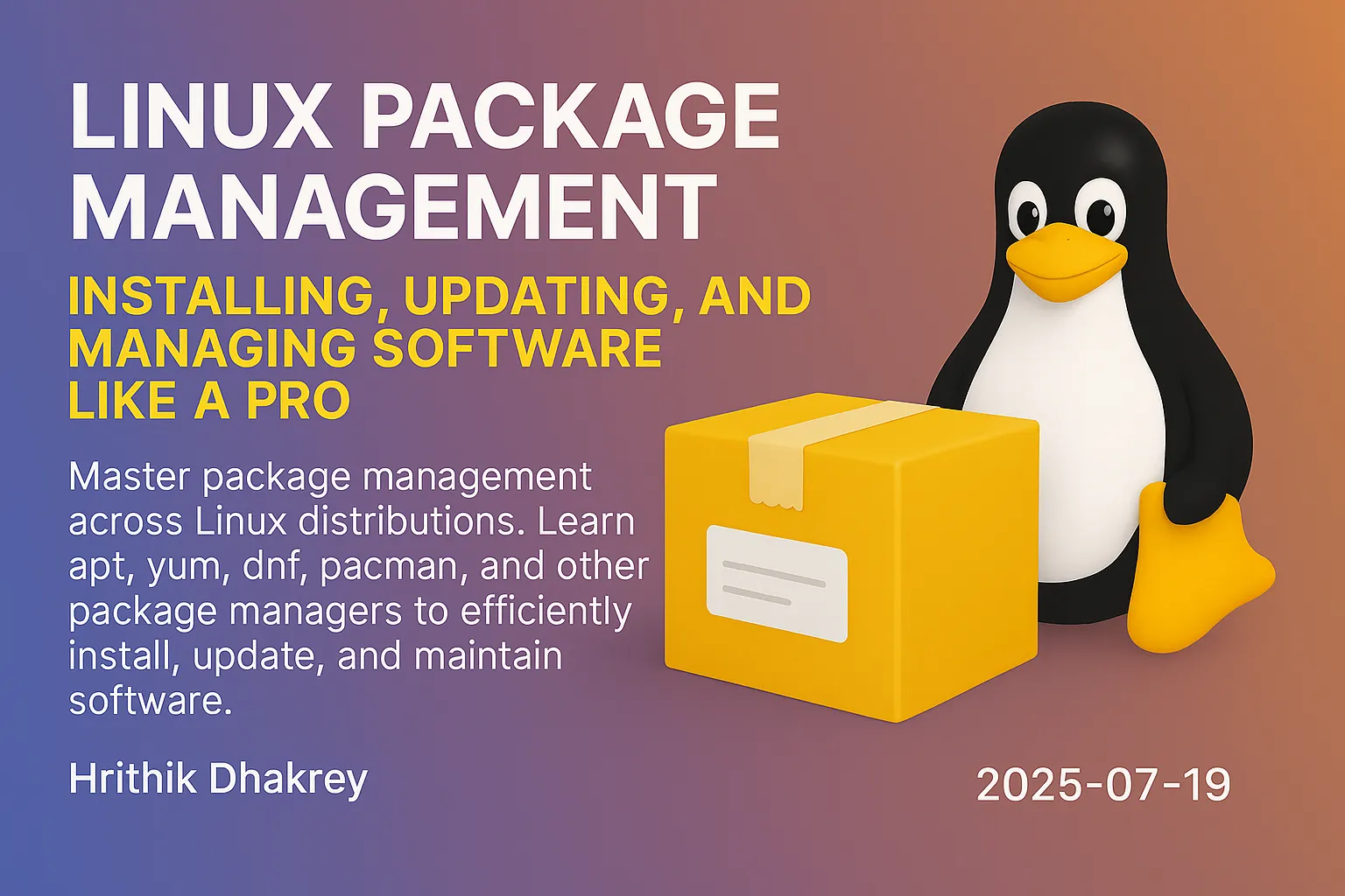 Linux Package Management: Installing, Updating, and Managing Software Like a Pro