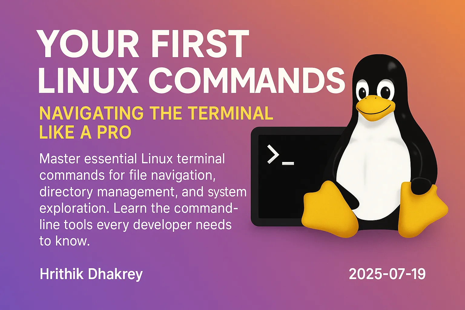 Your First Linux Commands: Navigating the Terminal Like a Pro
